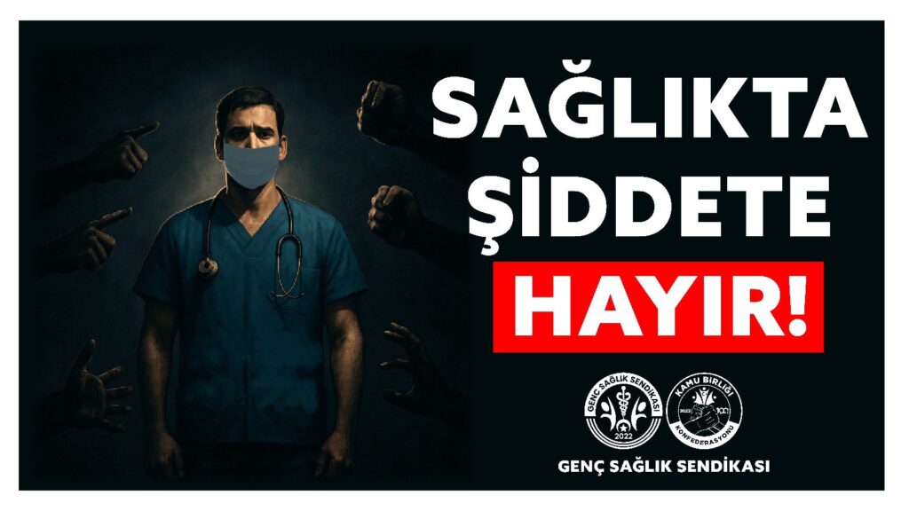 Genç Sağlık Sendikasından Batman’daki doktor saldırısına sert tepki: “Yeter! sağlıkta şiddet son bulsun” 
